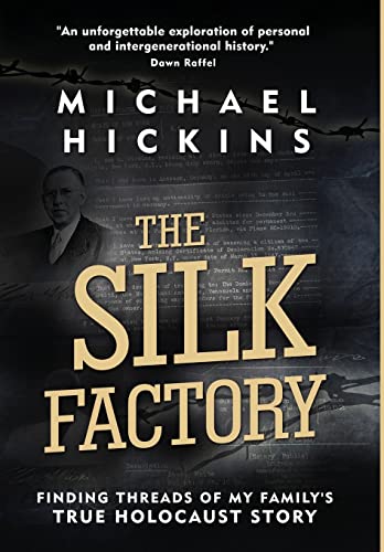 The Silk Factory: Finding Threads of My Family's True Holocaust Story (Holocaust Heritage) von Amsterdam Publishers