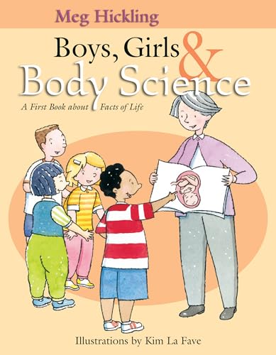 Boys, Girls & Body Science: A First Book About Facts of Life von Harbour Publishing