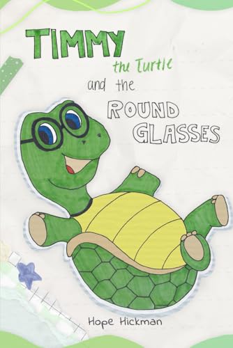 Timmy the Turtle and the Round Glasses Timmy the Turtle and the Round Glasses von NY Publishers