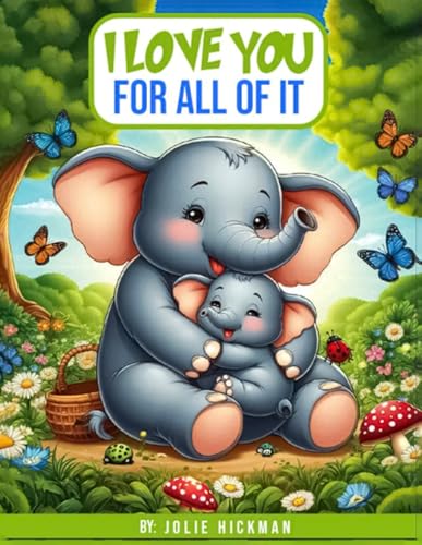 I LOVE YOU FOR ALL OF IT von Hemingway Publishers