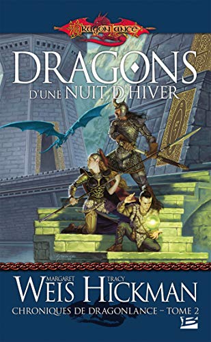 Chroniques de Dragonlance, T2 : Dragons d'une nuit d'hiver von BRAGELONNE
