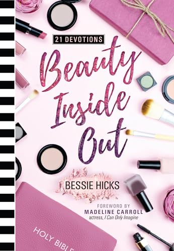 Beauty Inside Out: 21 Devotions von BroadStreet Publishing