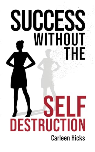 Success Without the Self-Destruction: How to Quit The Burnout Club