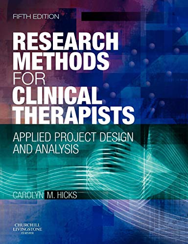 Research Methods for Clinical Therapists: Applied Project Design and Analysis von Churchill Livingstone