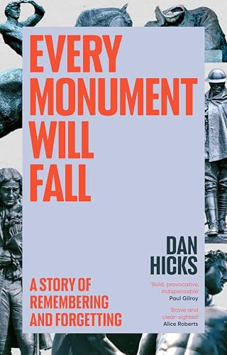 Every Monument Will Fall: A Story of Remembering and Forgetting von Hutchinson Heinemann