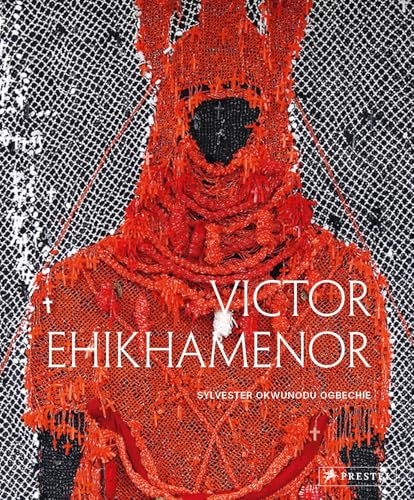 Victor Ehikhamenor: Chronicles of the Enchanted World Victor Ehikhamenor: Chronicles of the Enchanted World von Prestel Verlag