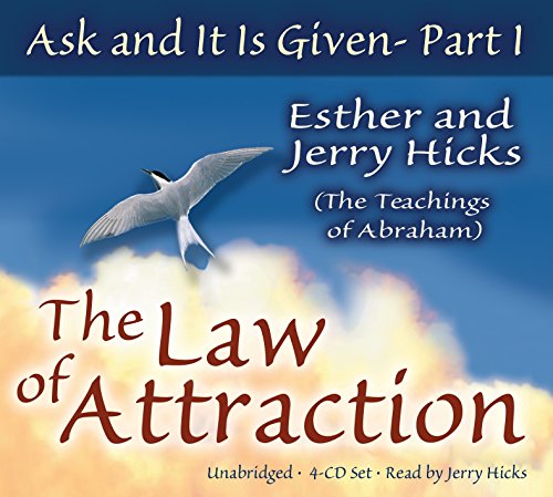 Ask & It Is Given: The Law: The Laws Of Attraction (Ask and It Is Given)