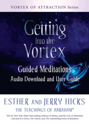 Getting into the Vortex: Guided Meditations Audio Download and User Guide von Hay House UK