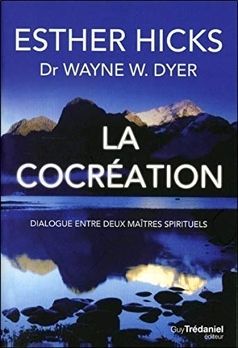 La cocréation: Dialogue entre deux maîtres spirituels von TREDANIEL