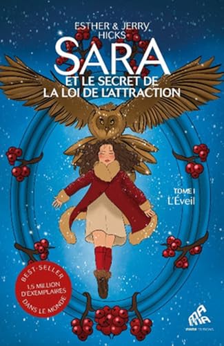 Sara et le secret de la loi de l'attraction Tome 1 : L'Éveil: Tome 1 : L'Éveil