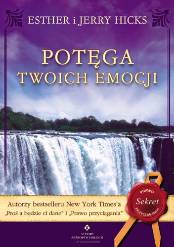 Potęga twoich emocji (ROZWÓJ DUCHOWY)