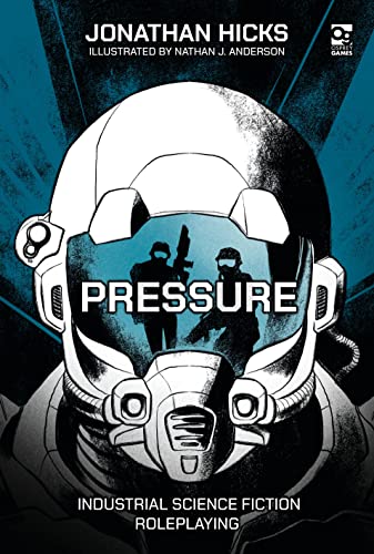 Pressure: Industrial Science Fiction Roleplaying (Osprey Roleplaying) von Osprey Games