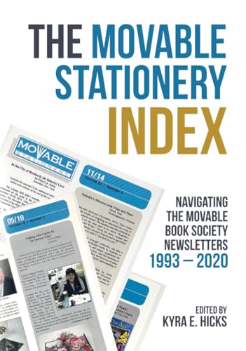 The Movable Stationery Index: Navigating The Movable Book Society Newsletters 1993 – 2020