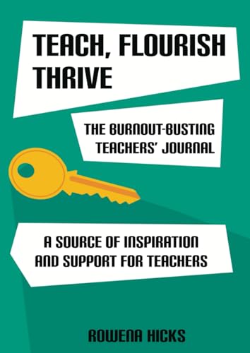 The Burnout-Busting Teachers' Journal: A Source of Inspiration and Support for Teachers (Break Free From Burnout) von Platypus Publishing