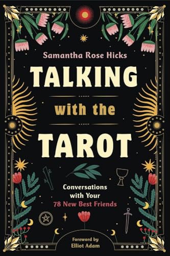 Talking with the Tarot: Conversations with Your 78 New Best Friends von Llewellyn Publications,U.S.