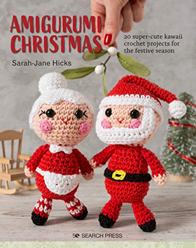 Amigurumi Christmas: 20 Super-Cute Kawaii Crochet Projects for the Festive Season von Search Press