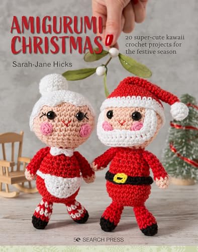 Amigurumi Christmas: 20 Super-Cute Kawaii Crochet Projects for the Festive Season von Search Press