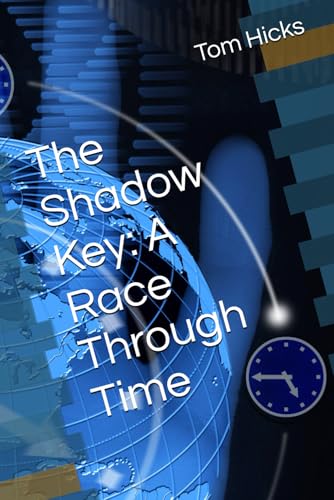 The Shadow Key: A Race Through Time von Independently published