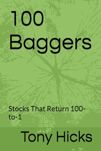100 Baggers: Stocks That Return 100-to-1 100 Baggers: Stocks That Return 100-to-1 von Independently published