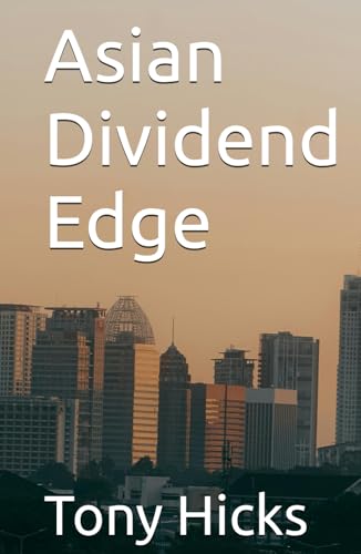 Asian Dividend Edge Asian Dividend Edge von Independently published
