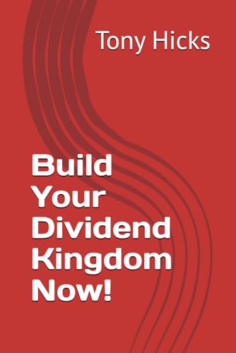 Build Your Dividend Kingdom Now! Build Your Dividend Kingdom Now! von Independently published