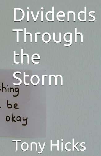Dividends Through the Storm Dividends Through the Storm von Independently published