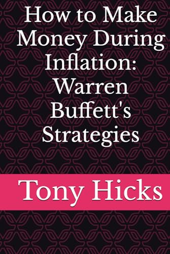 How to Make Money During Inflation: Warren Buffett's Strategies