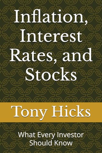 Inflation, Interest Rates, and Stocks: What Every Investor Should Know Inflation, Interest Rates, and Stocks: What Every Investor Should Know von Independently published
