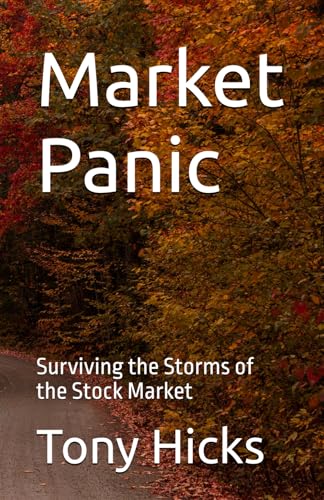 Market Panic: Surviving the Storms of the Stock Market Market Panic: Surviving the Storms of the Stock Market von Independently published