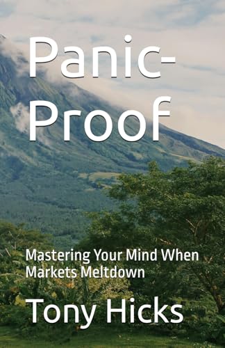 Panic-Proof: Mastering Your Mind When Markets Meltdown Panic-Proof: Mastering Your Mind When Markets Meltdown von Independently published