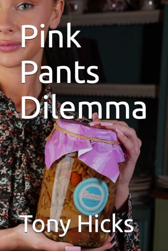 Pink Pants Dilemma Pink Pants Dilemma von Independently published