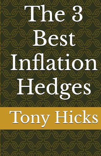 The 3 Best Inflation Hedges The 3 Best Inflation Hedges von Independently published