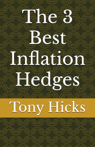 The 3 Best Inflation Hedges The 3 Best Inflation Hedges von Independently published