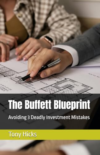 The Buffett Blueprint: Avoiding 3 Deadly Investment Mistakes The Buffett Blueprint: Avoiding 3 Deadly Investment Mistakes von Independently published
