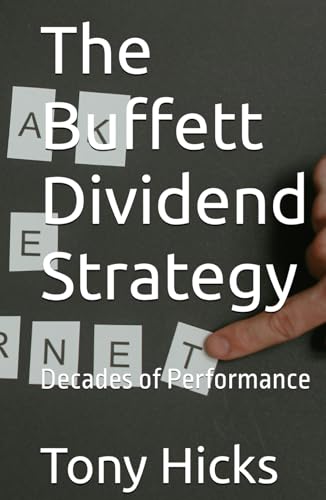 The Buffett Dividend Strategy: Decades of Performance The Buffett Dividend Strategy: Decades of Performance von Independently published