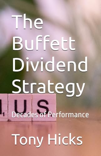 The Buffett Dividend Strategy: Decades of Performance The Buffett Dividend Strategy: Decades of Performance von Independently published