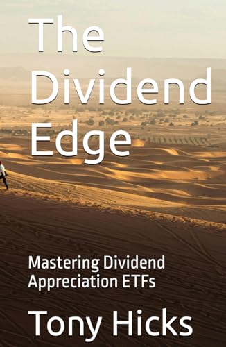 The Dividend Edge: Mastering Dividend Appreciation ETFs The Dividend Edge: Mastering Dividend Appreciation ETFs von Independently published