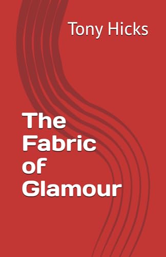 The Fabric of Glamour The Fabric of Glamour von Independently published
