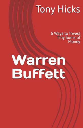 Warren Buffett: 6 Ways to Invest Tiny Sums of Money Warren Buffett: 6 Ways to Invest Tiny Sums of Money von Independently published