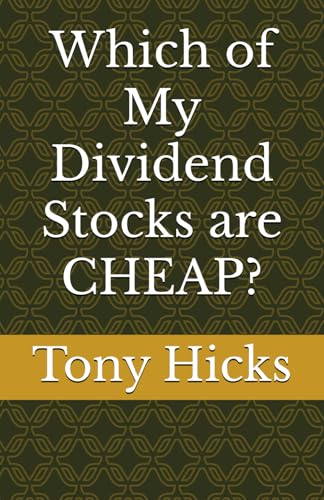 Which of My Dividend Stocks are CHEAP? Which of My Dividend Stocks are CHEAP? von Independently published