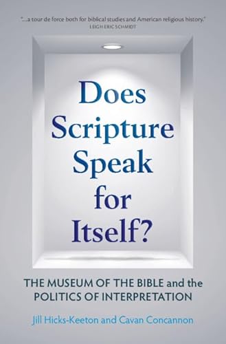 Does Scripture Speak for Itself?: The Museum of the Bible and the Politics of Interpretation