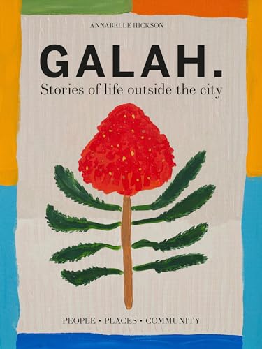 Galah: A Celebration of Life Outside the City von Murdoch Books