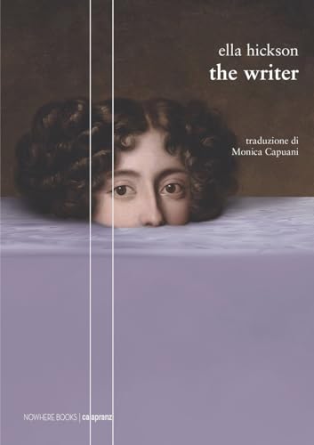 The writer (Calapranzi) von Nowhere Books