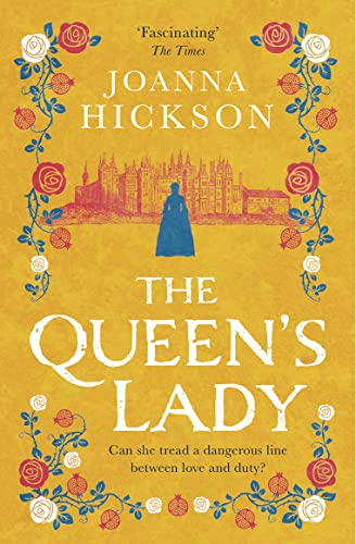 The Queen’s Lady: A captivating Tudor historical drama from the international bestselling author (Queens of the Tower)
