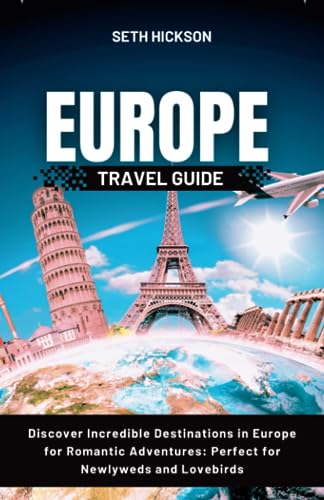 EUROPE TRAVEL GUIDE FOR COUPLES 2023: Discover Incredible Destinations in Europe for Romantic Adventures: Perfect for Newlyweds and Lovebirds (Romantic Getaway for Couples) von Independently published