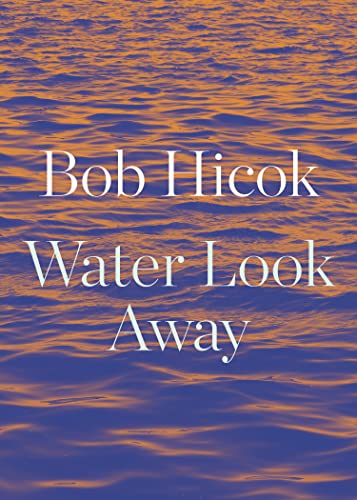 Water Look Away: A Novella von Copper Canyon Press