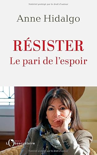 Résister: Le pari de l'espoir Résister: Le pari de l'espoir von L'OBSERVATOIRE