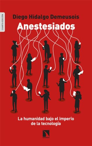 Anestesiados: La humanidad bajo el imperio de la tecnología (Mayor, Band 852)