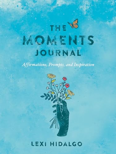 The Moments Journal: Affirmations, Prompts, and Inspiration von TarcherPerigee