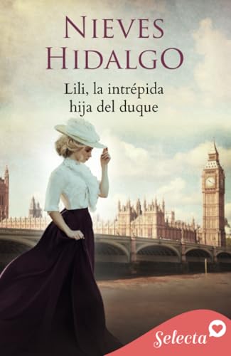 Lili, la intrépida hija del duque (Un romance en Londres 4) von Selecta